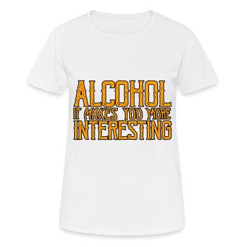 L'alcool, ça vous rend plus intéressant 3 - T-shirt respirant Femme - blanc - Devant - AI Model Female 172 dark (172cm)