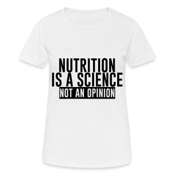 Nutrition Is A Science Not An Opinion - Women's Breathable T-Shirt - white - Front - AI Model Female 172 dark (172cm)