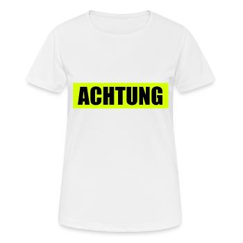 Achtung - Attention - Frauen T-Shirt atmungsaktiv - Weiß - Vorne - AI Model Female 172 dark (172cm)