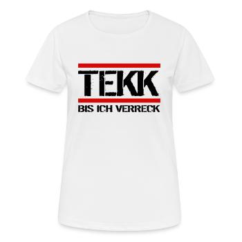 Tekk bis Ich verreck Hardtekk MDMA Feiern Ballern - Frauen T-Shirt atmungsaktiv - Weiß - Vorne - AI Model Female 172 dark (172cm)