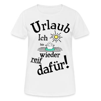 Urlaub Urlaubsreif - Frauen T-Shirt atmungsaktiv - Weiß - Vorne - AI Model Female 172 dark (172cm)