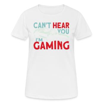 Ich Kann Dich Beim Spielen Nicht Hören, Ich Habe - Frauen T-Shirt atmungsaktiv - Weiß - Vorne - AI Model Female 172 dark (172cm)