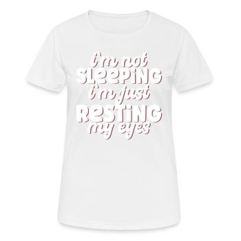 Je ne dors pas, je me repose les yeux - T-shirt respirant Femme - blanc - Devant - AI Model Female 172 dark (172cm)