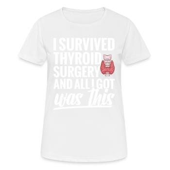 J’ai survécu à une opération de la thyroïde et - T-shirt respirant Femme - blanc - Devant - AI Model Female 172 dark (172cm)
