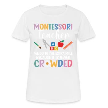 As Montessori teachers, we go one step further - Women's Breathable T-Shirt - white - Front - AI Model Female 172 dark (172cm)