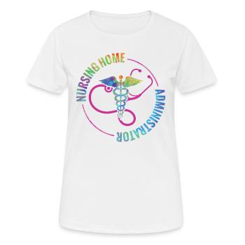 Nursing Home Administrators - Women's Breathable T-Shirt - white - Front - AI Model Female 172 dark (172cm)
