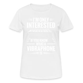 Mich Interessiert Nur, Ob Sie Wissen, Was Ein - Frauen T-Shirt atmungsaktiv - Weiß - Vorne - AI Model Female 172 dark (172cm)