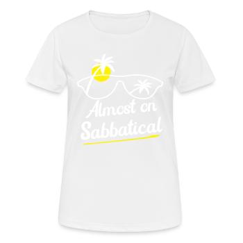 Presque en congé sabbatique - T-shirt respirant Femme - blanc - Devant - AI Model Female 172 dark (172cm)