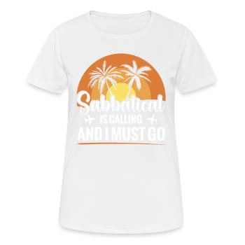 Le congé sabbatique m’appelle et je dois y aller - T-shirt respirant Femme - blanc - Devant - AI Model Female 172 dark (172cm)