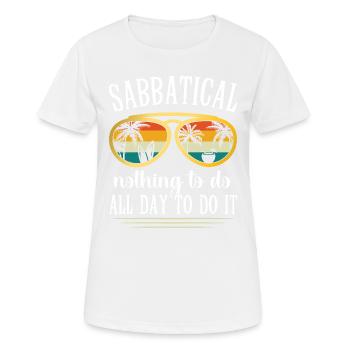 Congé sabbatique : Ne rien faire de la journée pour s’en sortir - T-shirt respirant Femme - blanc - Devant - AI Model Female 172 dark (172cm)