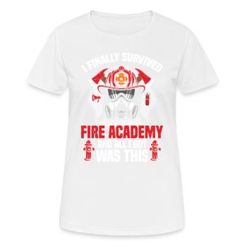 Ich Habe Schließlich Die Fire Academy Überlebt Und - Frauen T-Shirt atmungsaktiv - Weiß - Vorne - AI Model Female 172 dark (172cm)