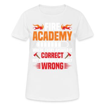 Fire Academy, Wo Jede Antwort Korrekt Ist, Aber - Frauen T-Shirt atmungsaktiv - Weiß - Vorne - AI Model Female 172 dark (172cm)