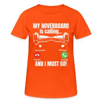 Mon hoverboard m’appelle et je dois - T-shirt respirant Femme - orange néon - Devant - AI Model Female 172 dark (172cm)