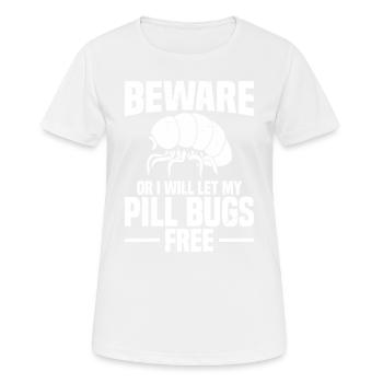 Soyez prudent, sinon j’aurai mon erreur de pilule - T-shirt respirant Femme - blanc - Devant - AI Model Female 172 dark (172cm)