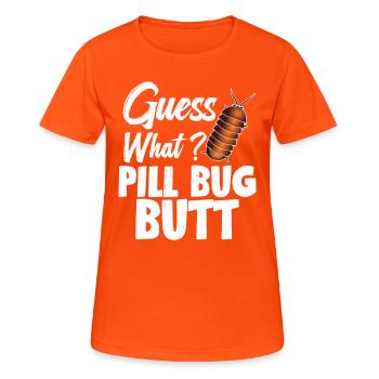 Guess what? Pill Bug Butt - Women's Breathable T-Shirt - neon orange - Front - AI Model Female 172 dark (172cm)