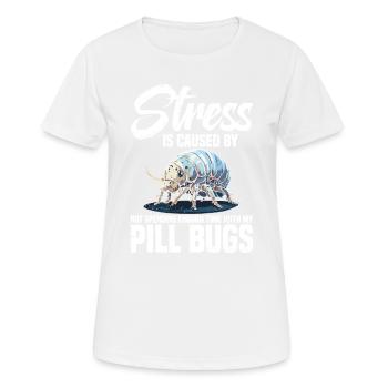 Stress is caused by not spending enough time with - Women's Breathable T-Shirt - white - Front - AI Model Female 172 dark (172cm)