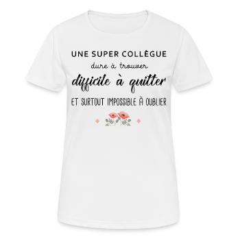 Cadeau Collègue une super collègue cadeau retraite - T-shirt respirant Femme - blanc - Devant - AI Model Female 172 dark (172cm)