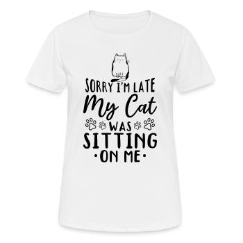 I'm Late My Cat Was Sitting On Me - Cute Cat Owner - Frauen T-Shirt atmungsaktiv - Weiß - Vorne - AI Model Female 172 dark (172cm)