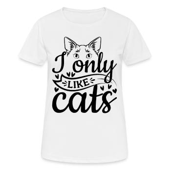 Cat lovers I only like cats - Women's Breathable T-Shirt - white - Front - AI Model Female 172 dark (172cm)