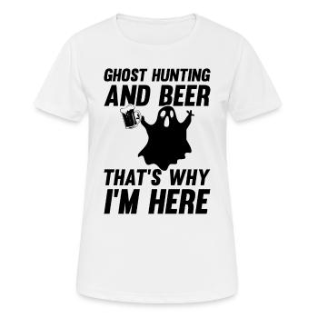 Ghost Hunting And Beer That's Why I'm Here - Frauen T-Shirt atmungsaktiv - Weiß - Vorne - AI Model Female 172 dark (172cm)