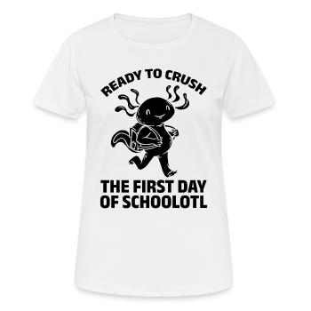 Ready To Crush The First Day Of Schoolotl - Frauen T-Shirt atmungsaktiv - Weiß - Vorne - AI Model Female 172 dark (172cm)