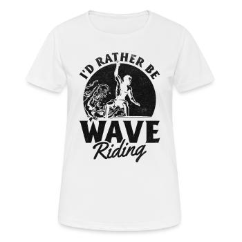 Surfer - I'd Rather Be Wave Riding - Surfing - Women's Breathable T-Shirt - white - Front - AI Model Female 172 dark (172cm)