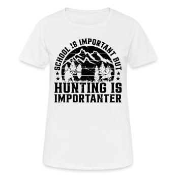 School Is Important But Hunting Is Importanter - Frauen T-Shirt atmungsaktiv - Weiß - Vorne - AI Model Female 172 dark (172cm)