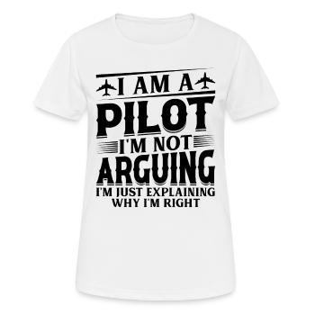 I'm a Pilot I'm not Arguing - Funny Airplane Pilot - Frauen T-Shirt atmungsaktiv - Weiß - Vorne - AI Model Female 172 dark (172cm)
