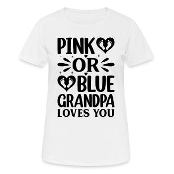Pink Or Blue Grandpa Loves You - Baby Shower Gende - Frauen T-Shirt atmungsaktiv - Weiß - Vorne - AI Model Female 172 dark (172cm)