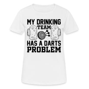 My Drinking Team Has A Darts Problem - Funny Darts - Frauen T-Shirt atmungsaktiv - Weiß - Vorne - AI Model Female 172 dark (172cm)