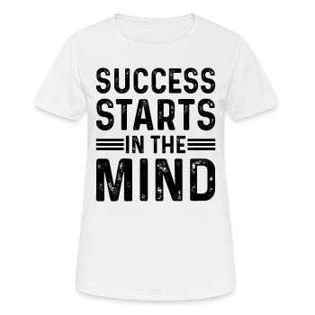 Success Starts In The Mind - Entrepreneur Motivati - Frauen T-Shirt atmungsaktiv - Weiß - Vorne - AI Model Female 172 dark (172cm)