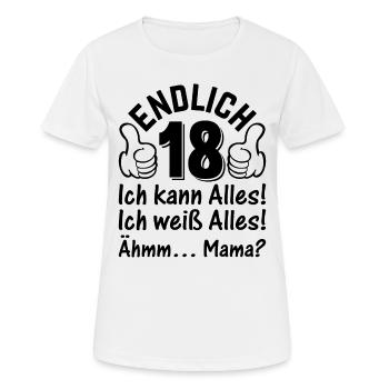 Endlich 18 Ich Kann Alles - 18. Geburtstag 18 Jahr - Frauen T-Shirt atmungsaktiv - Weiß - Vorne - AI Model Female 172 dark (172cm)