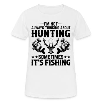 I'm Not Always Thinking About Hunting Sometimes It - Women's Breathable T-Shirt - white - Front - AI Model Female 172 dark (172cm)