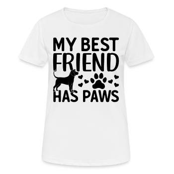 My Best Friend Has Paws - Dog Owner Cute Dog Lover - Frauen T-Shirt atmungsaktiv - Weiß - Vorne - AI Model Female 172 dark (172cm)