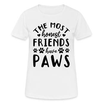 The Most Honest Friends Have Paws - Pet Dog Lover - Frauen T-Shirt atmungsaktiv - Weiß - Vorne - AI Model Female 172 dark (172cm)