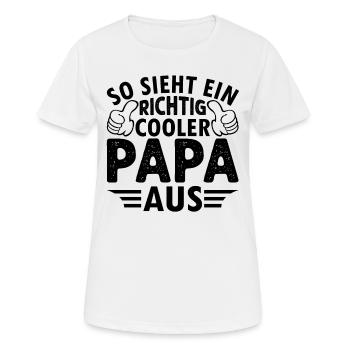 So Sieht Ein Richtig Cooler Papa Aus - Cooler Papa - Frauen T-Shirt atmungsaktiv - Weiß - Vorne - AI Model Female 172 dark (172cm)