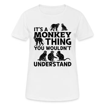 It's a Monkey thing you wouldn’t understand - Monk - Frauen T-Shirt atmungsaktiv - Weiß - Vorne - AI Model Female 172 dark (172cm)