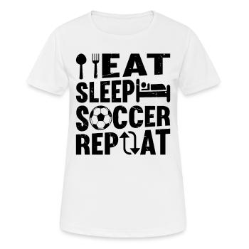 Eat Sleep Soccer Repeat - Soccer Player - Women's Breathable T-Shirt - white - Front - AI Model Female 172 dark (172cm)