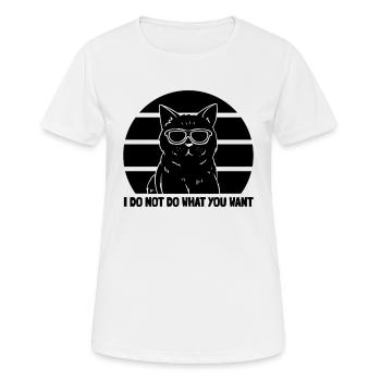 Je ne fais pas ce que tu veux - Cat Lover Funny Cat - T-shirt respirant Femme - blanc - Devant - AI Model Female 172 dark (172cm)