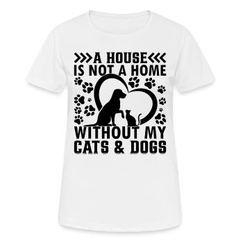 Pet Lover - A House Is Not A Home Without My Cats - Frauen T-Shirt atmungsaktiv - Weiß - Vorne - AI Model Female 172 dark (172cm)