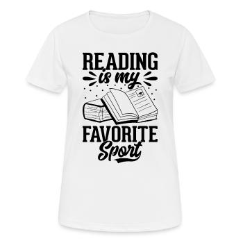 Reading Is My Favorite Sport - Book Lover Book Rea - Frauen T-Shirt atmungsaktiv - Weiß - Vorne - AI Model Female 172 dark (172cm)