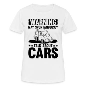 Voiture - Avertissement Peut parler spontanément de voitures - T-shirt respirant Femme - blanc - Devant - AI Model Female 172 dark (172cm)