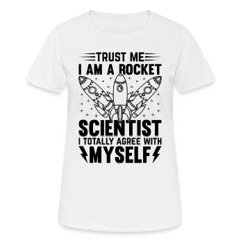 Trust Me I Am A Rocket Scientist I Totally Agree W - Women's Breathable T-Shirt - white - Front - AI Model Female 172 dark (172cm)