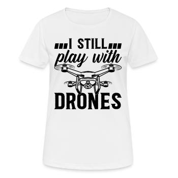 Drone Quadcopter Drone Pilot - Je joue toujours avec D - T-shirt respirant Femme - blanc - Devant - AI Model Female 172 dark (172cm)