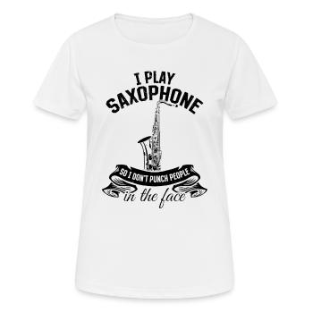 I Play Saxophones So I Don't Punch People In The Fa - Women's Breathable T-Shirt - white - Front - AI Model Female 172 dark (172cm)