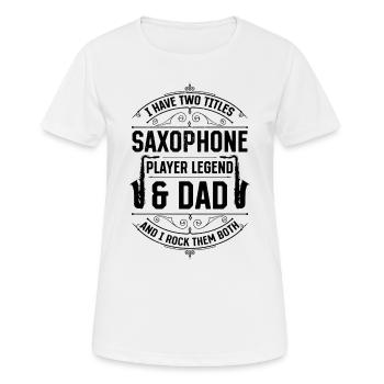 Saxophone Player Legend & Dad - Saxophone Player D - Women's Breathable T-Shirt - white - Front - AI Model Female 172 dark (172cm)