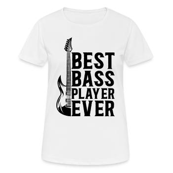 Bass Guitar Player I Best Bass Player Ever I Bass - Frauen T-Shirt atmungsaktiv - Weiß - Vorne - AI Model Female 172 dark (172cm)