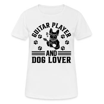 Guitar Player And Dog Lover - Guitar Player Guitar - Frauen T-Shirt atmungsaktiv - Weiß - Vorne - AI Model Female 172 dark (172cm)