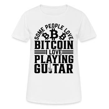 Some People Love Bitcoin I Love Playing Guitar - Frauen T-Shirt atmungsaktiv - Weiß - Vorne - AI Model Female 172 dark (172cm)