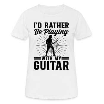 I'd Rather Be Playing With My Guitar I Bass Guitar - Frauen T-Shirt atmungsaktiv - Weiß - Vorne - AI Model Female 172 dark (172cm)